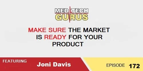 Ep 172. Make Sure The Market Is Ready For Your Product