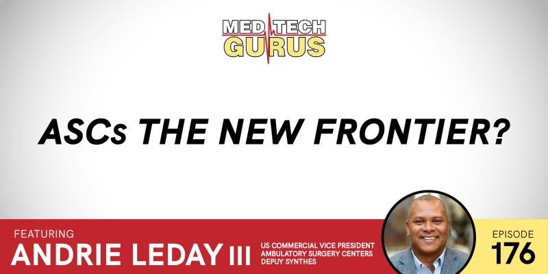 Ep 176. ASCs The New Frontier