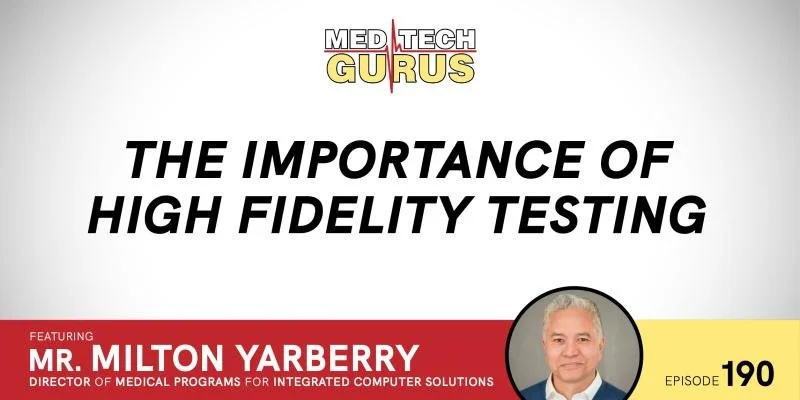 Ep 190. The Importance of High Fidelity Testing