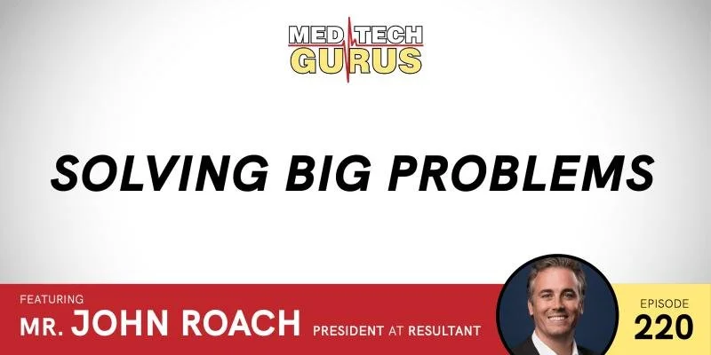 Ep 220. Solving Big Problems