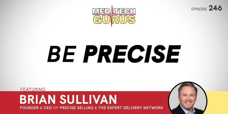 Ep 246. Be Precise