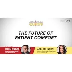 Ep 266. The Future Of Patient Comfort