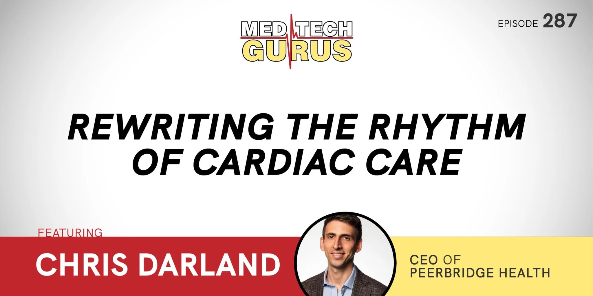 Ep 287. Rewriting The Rhythm Of Cardiac Care