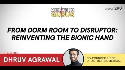 Ep 290. From Dorm Room To Disruptor: Reinventing The Bionic Hand