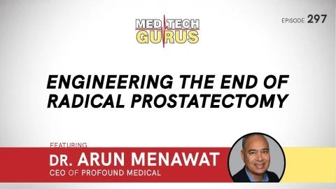 Ep 297. Engineering The End Of Radical Prostatectomy