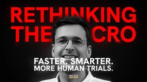 Ep 307. Rethinking the CRO: Faster, Smarter, More Human Trials