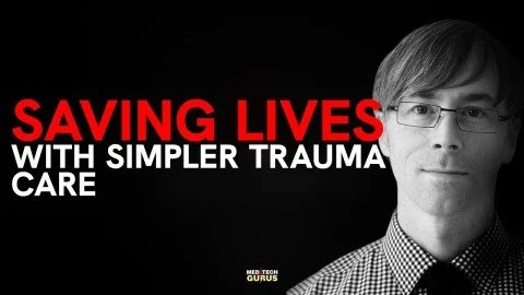 Ep 323. Saving Lives With Simpler Trauma Care