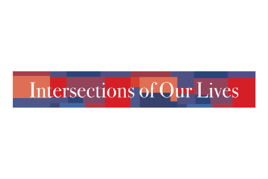 The Intersections of Our Lives - NATIONAL