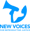 New Voices for Reproductive Justice - OH, PA, NATIONAL
