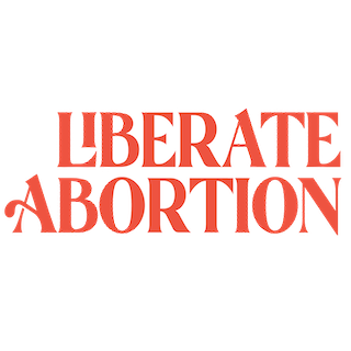 Liberate Abortion Campaign - NATIONAL