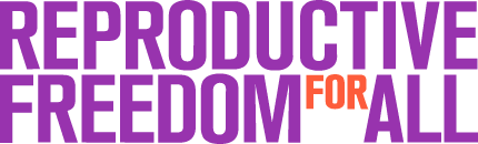 Reproductive Freedom for All (formerly NARAL Pro-Choice America)