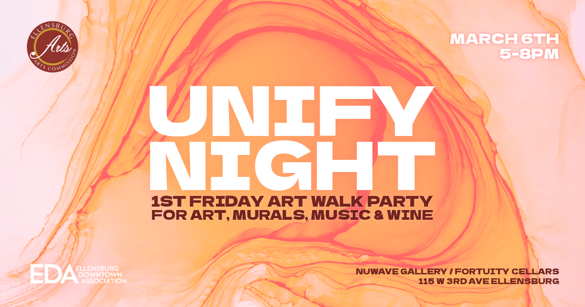 Unify Night: Ellensburg 1st Friday Art Walk Party for Art, Murals, Music, and Wine