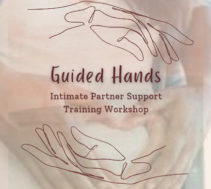 Guided Hands: Intimate Partner Support Training Workshop