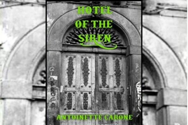 Book Launch “Hotel of the Siren”&nbsp;by local author Antoinette&nbsp;Carone