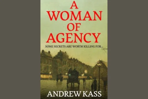 Book Launch: A&nbsp;Woman of Agency; A&nbsp;Time of War, a&nbsp;Time of Espionage