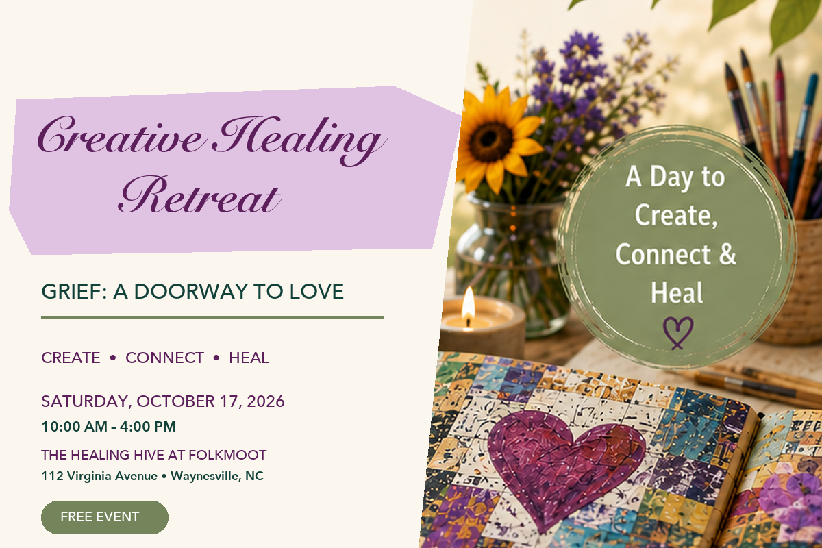 2nd Annual Creative Healing Retreat: Grief—A Doorway to Love