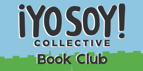 Yo Soy Collective Book Club - August