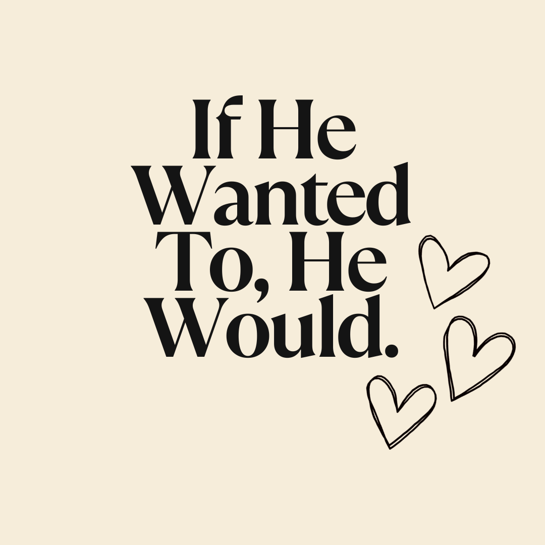 If He Wanted To, He Would.