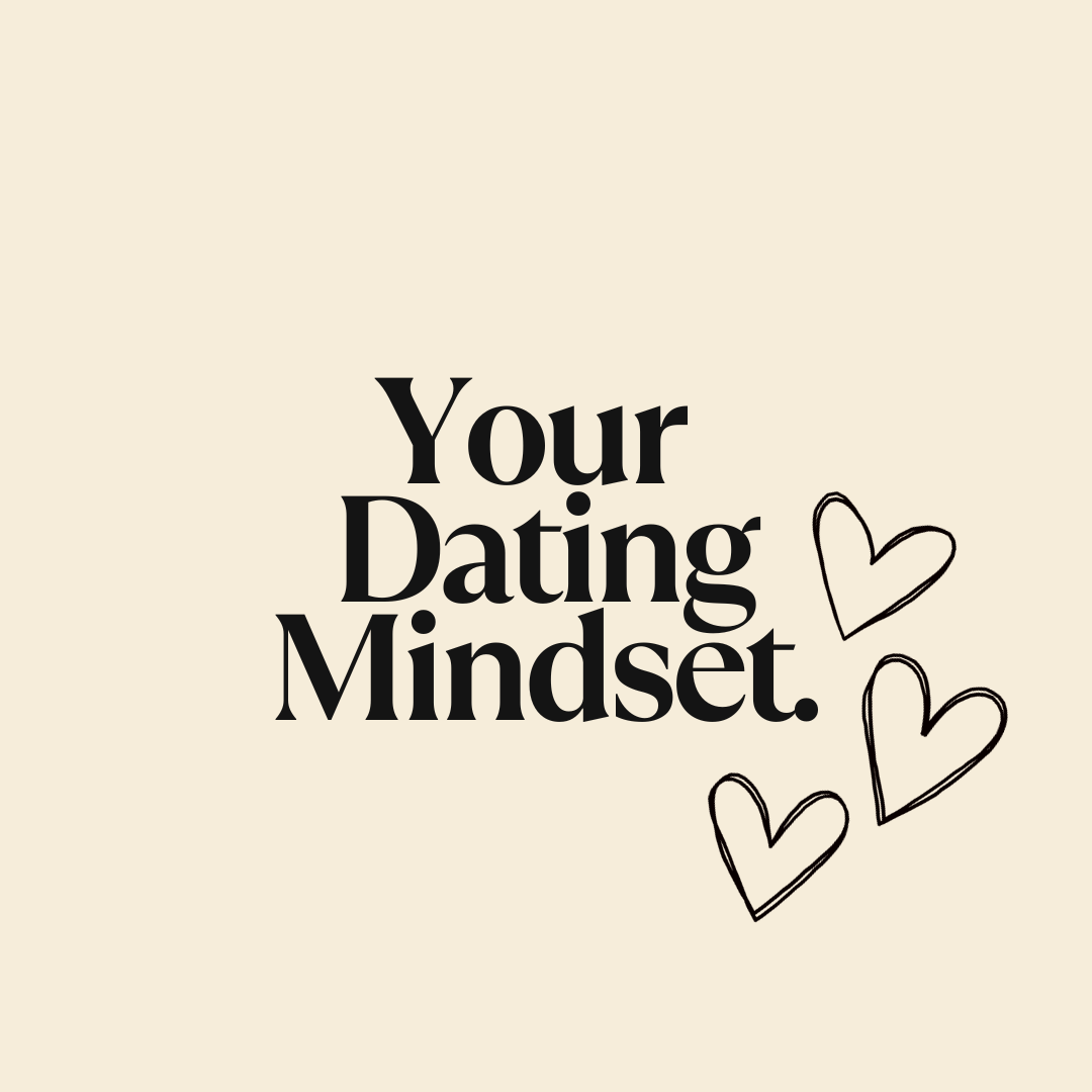 Your Dating Mindset