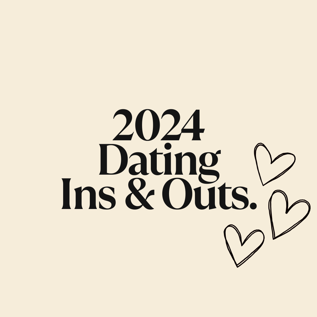 2024 Dating Ins &amp; Outs