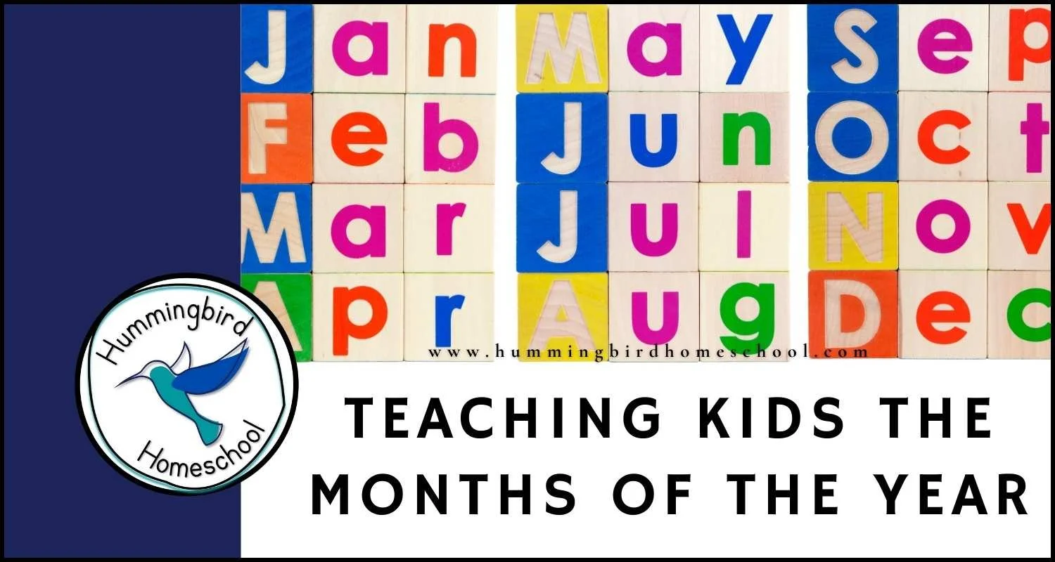 Teaching Kids the Months of the Year | Hummingbird Homeschool