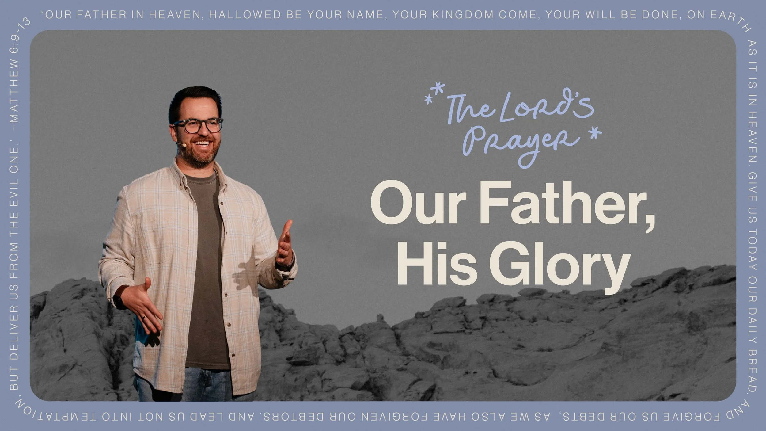 Our Father, His Glory: What Jesus Teaches Us About Prayer in Matthew 6