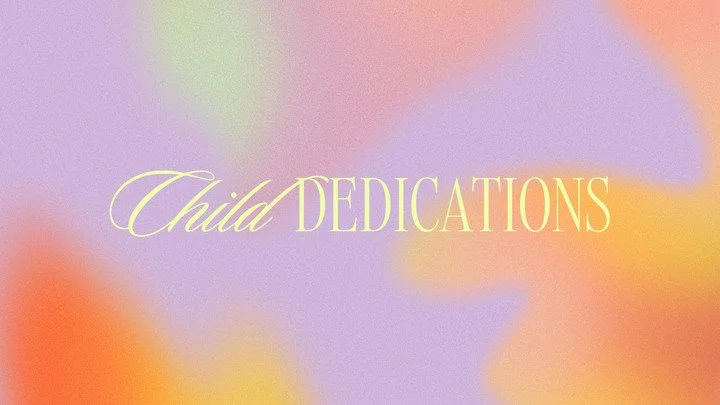 Child Dedications
