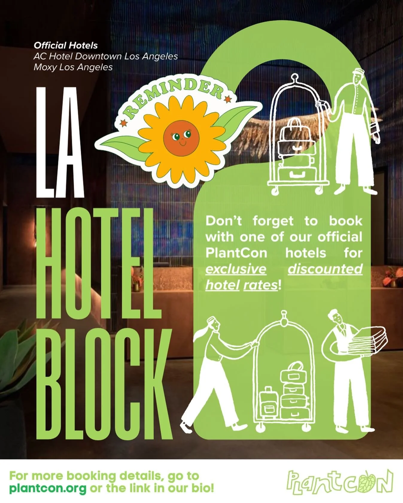 PARTY WITH US AT THE MOXY LOS ANGELES HOTELLLLL.

We&rsquo;ve locked in exclusive DISCOUNTED HOTEL RATES ****for PlantCon LA attendees, exhibitors and volunteers at our official hotels in Downtown Los Angeles!

ONLY 1 MILE AWAY FROM THE MAGIC BOX VEN