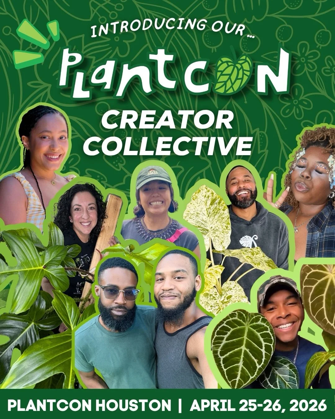 💃🏽We are so thrilled to announce our Creator Collective for PlantCon Houston!

🌱Each creator has crafted their individual art of content creation, and we are SO excited to showcase them!

🤩When you see them at PlantCon make sure to say hi!

Make 