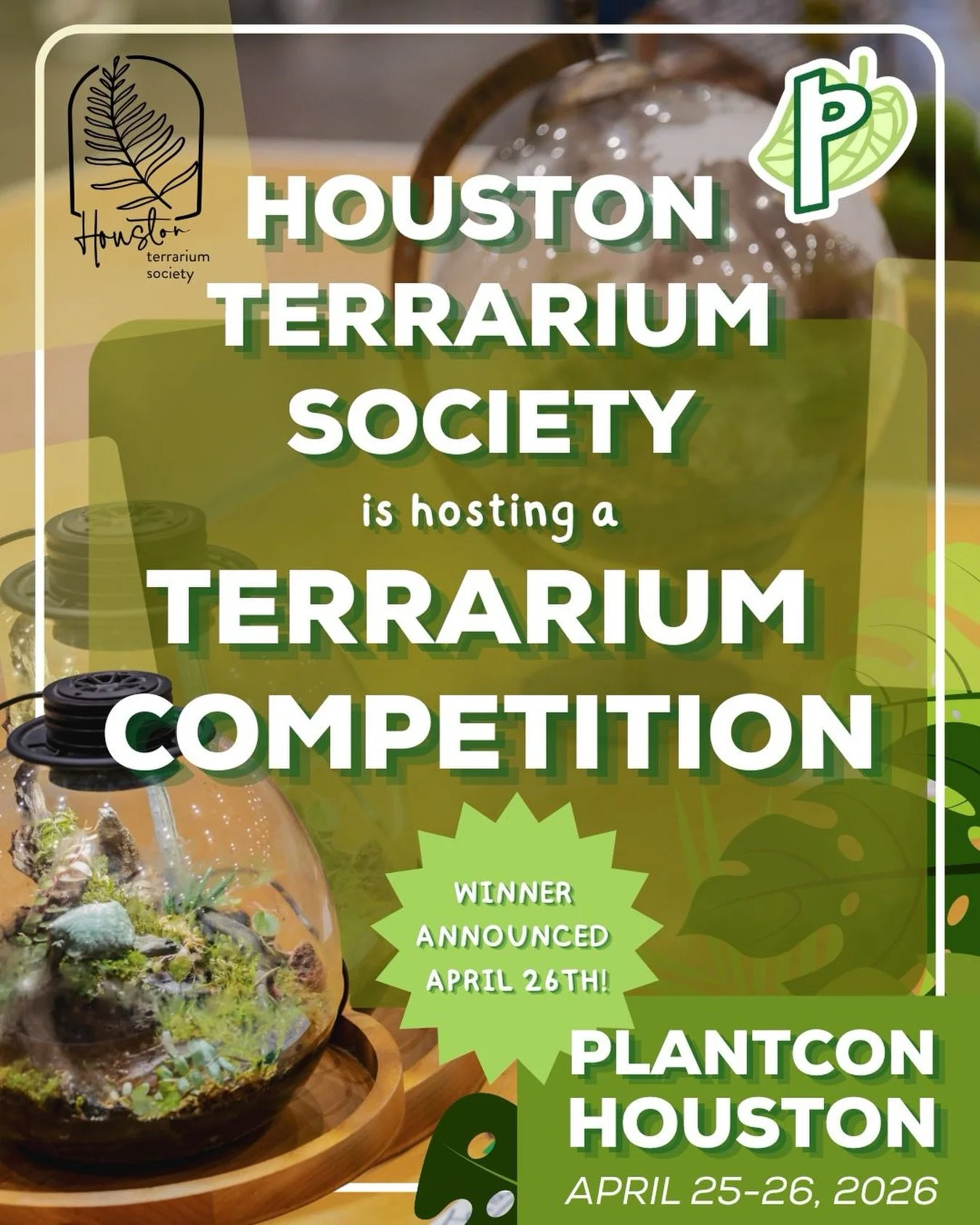 📢Show off your creative side! Houston Terrarium Society is hosting a Terrarium competition at PlantCon Houston! 

🎉Do you have a terrarium you&rsquo;re proud of? A terrarium that needs to be showcased? A terrarium that is #1 in your heart? ENTER TH