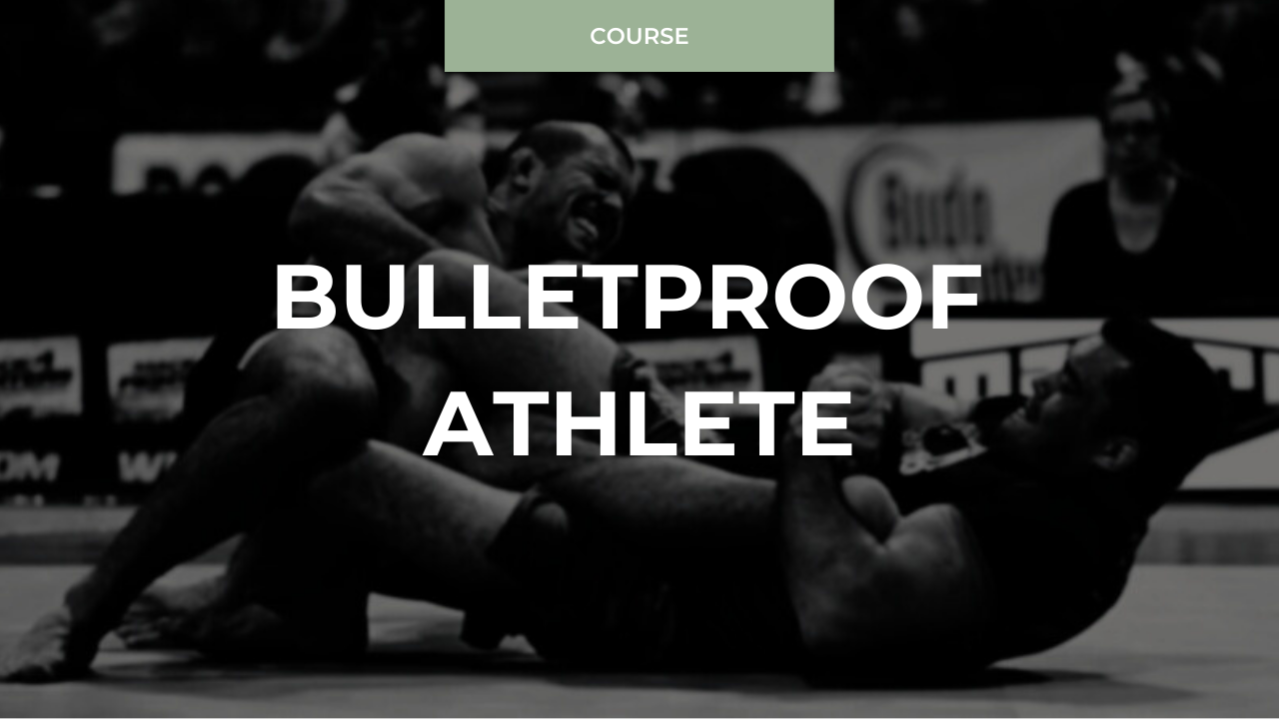 The Bulletproof Athlete Course