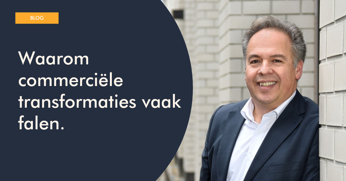 Waarom commerciële transformaties vaak falen. 