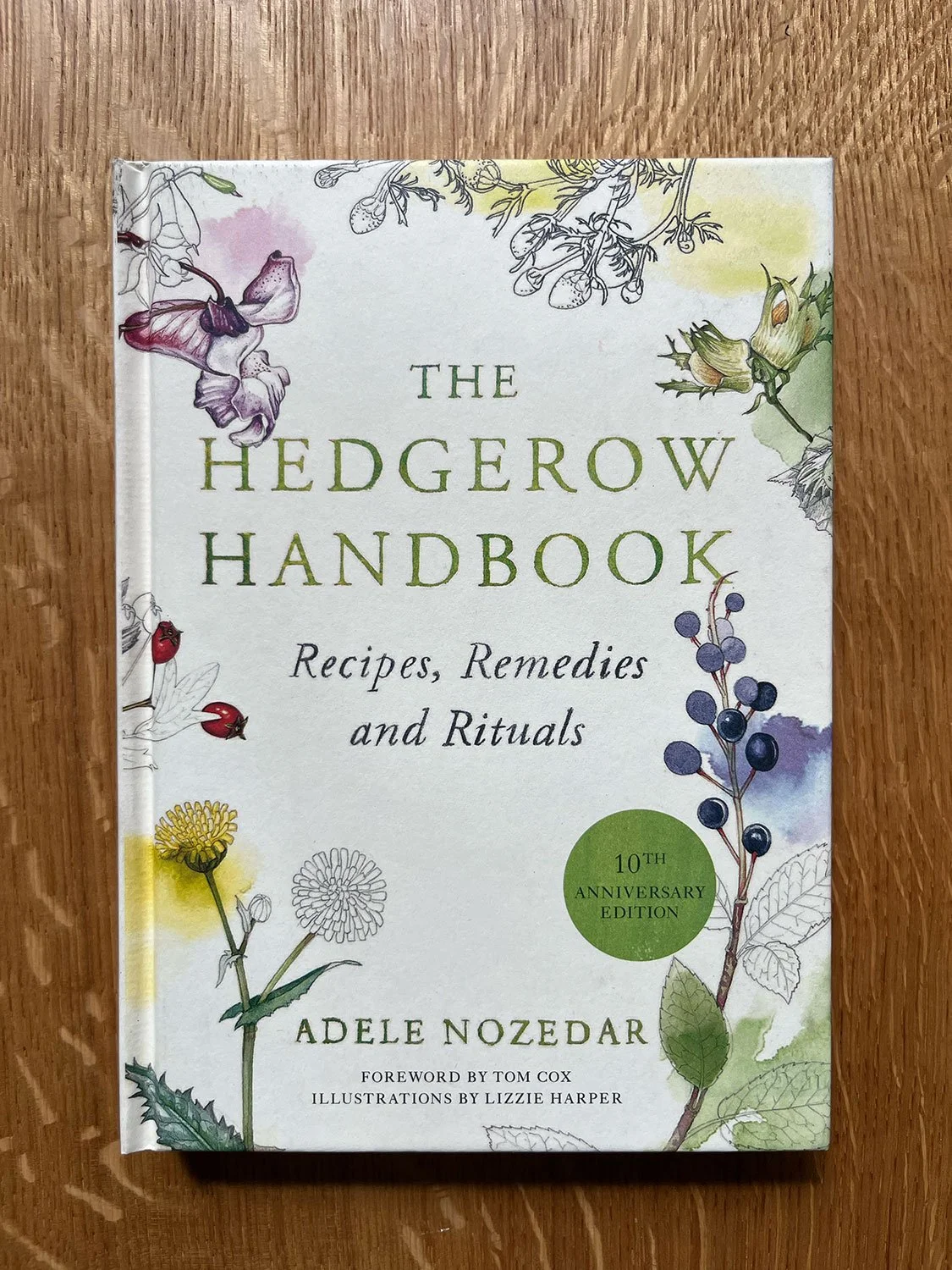 The Hedgerow Handbook: Recipes, Remedies and Rituals by Adele Nozedar