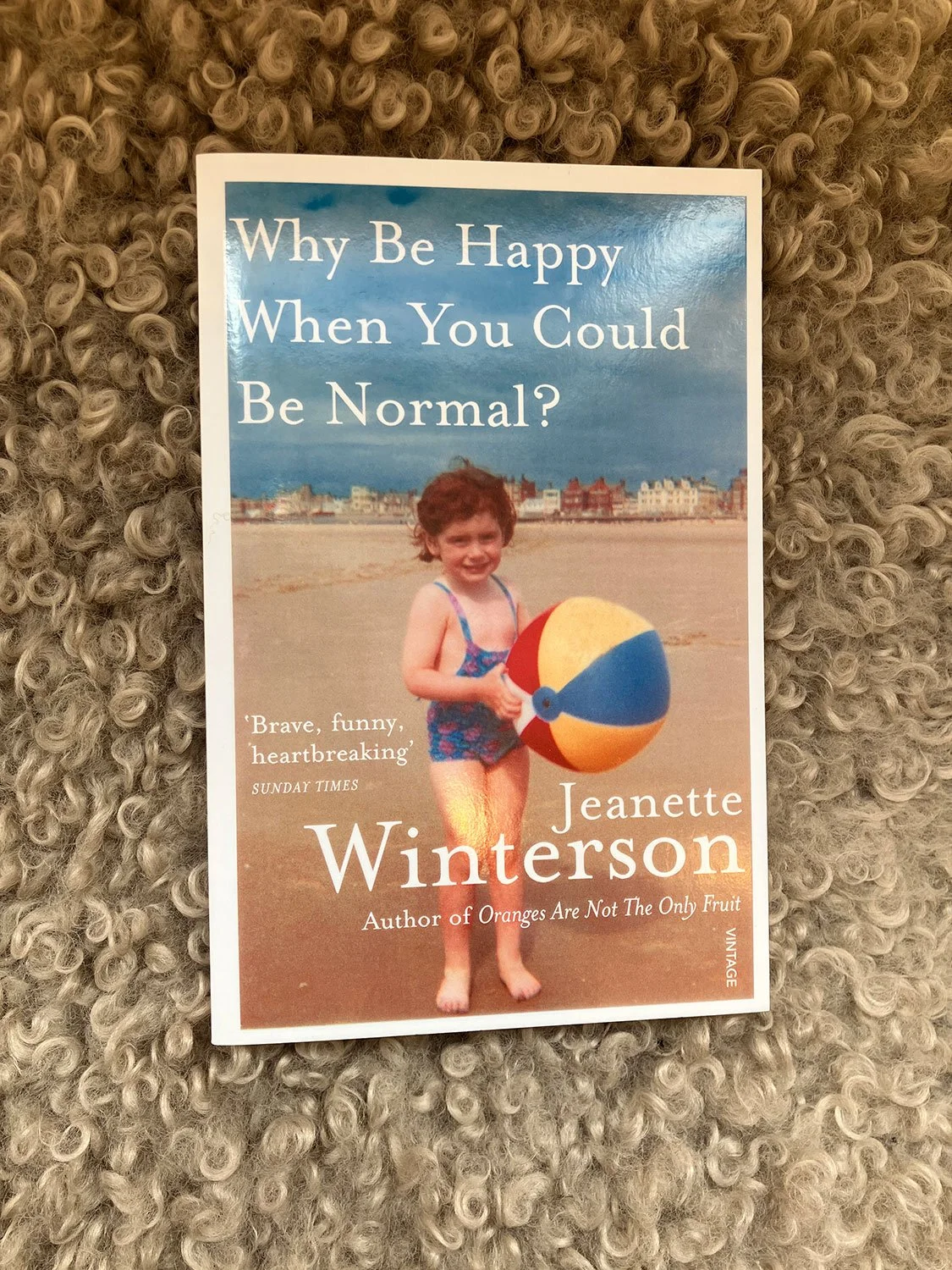 Winterson-Jeanette_Why-Be-Happy-When-You-Could-Be-Normal-01.JPG