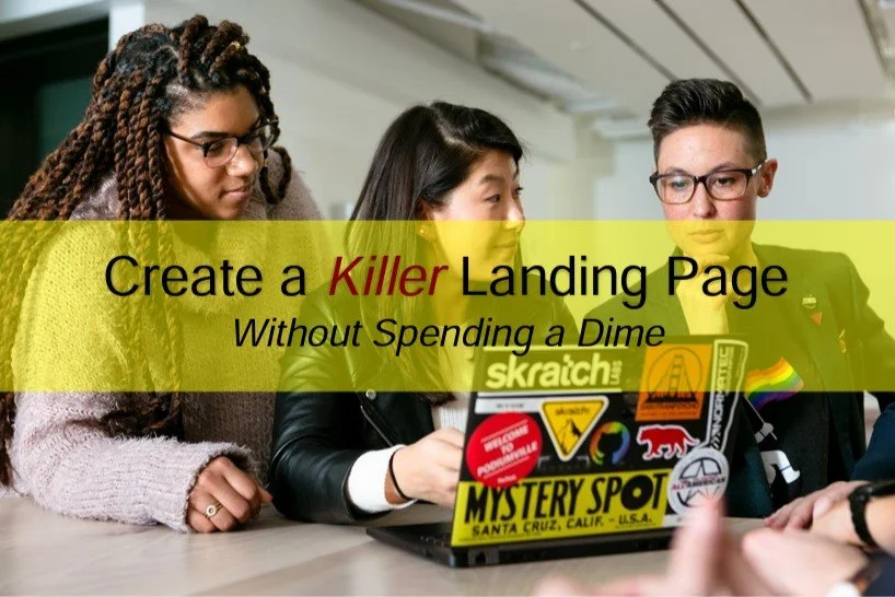 Webinar - Create a Killer Landing Page Without Spending a Dime