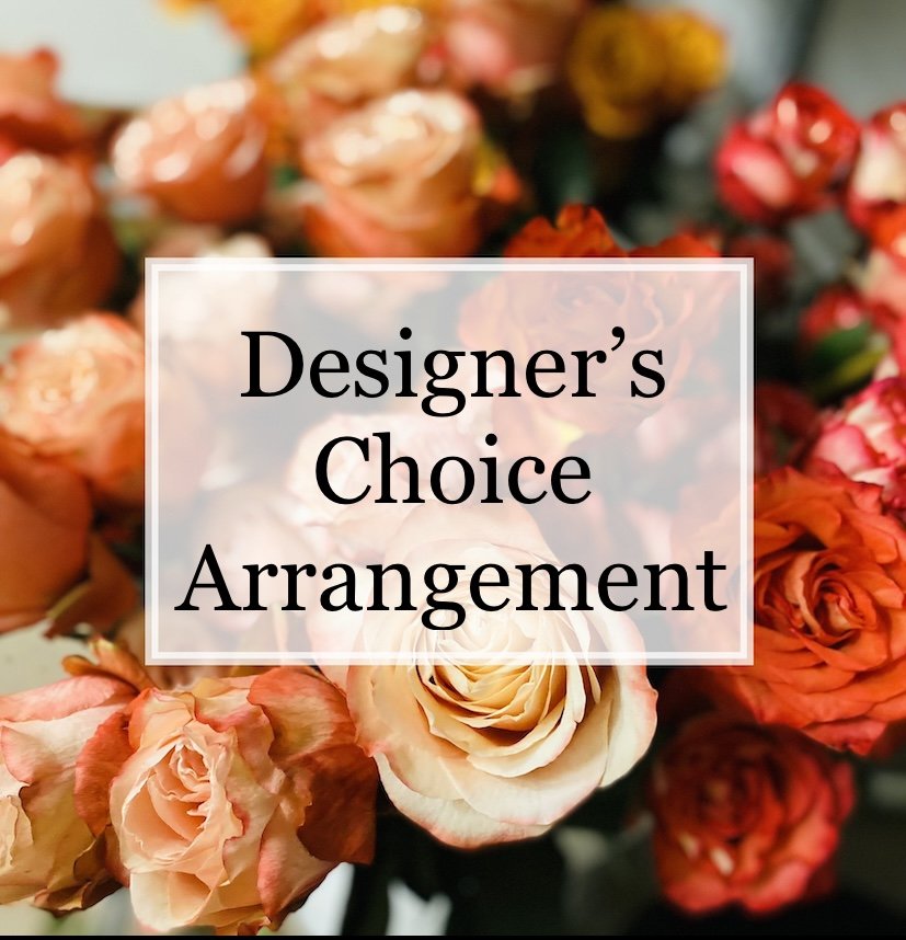 Designer’s Choice Arrangement