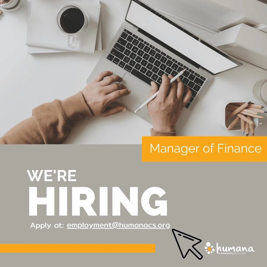 Behind every life changed is a strong financial foundation.

Humana is hiring a Manager of Finance to support our work in social services. If you&rsquo;re experienced in budgeting, reporting, compliance, and believe financial stewardship makes compas