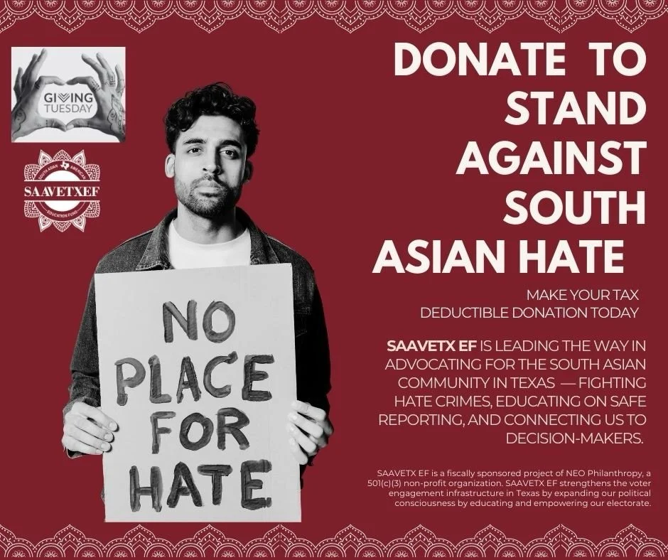 🚨 Donate Today &mdash; Protect South Asians in Texas 🚨

👉 Donate Now &mdash; Stand Against Hate Crimes https://secure.actblue.com/donate/saavetxefgive2025

This is a critical year for South Asians in Texas. Our community has experienced a 60% incr