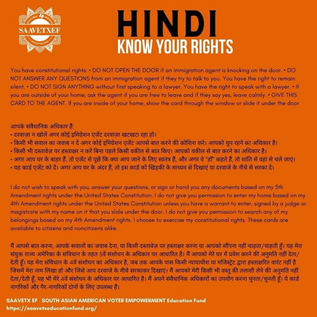 🧡 CONFUSED ABOUT YOUR RIGHTS? START HERE.

There is a lot of fear and confusion right now &mdash; especially in immigrant and South Asian communities. You are not alone. And you deserve clear, trustworthy information.

We created a simple Know Your 
