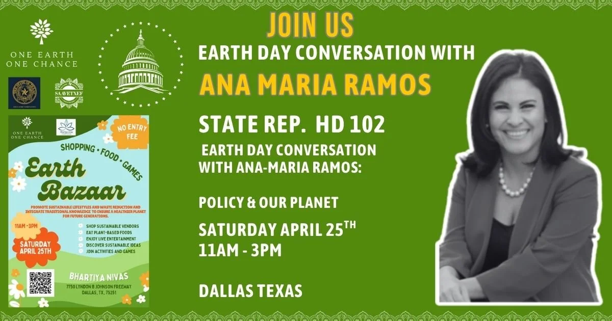 Join us for a powerful community conversation with State Representative Ana-Maria Ramos at Earth Bazaar 🌱
sign up here https://www.mobilize.us/saavetxef/event/933753/

Hosted by One Earth One Chance, this event will dive into how environmental issue