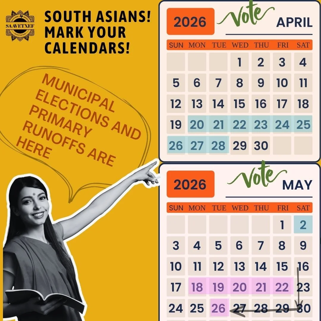 🚨 Dear Desis &mdash; We have TWO important elections coming up 🚨

📅 Mark your calendars:

🗳 Election #1
Municipal Elections
Early Voting: April 20&ndash;28
Election Day: May 2

These elections will decide leadership for our schools, cities, and c