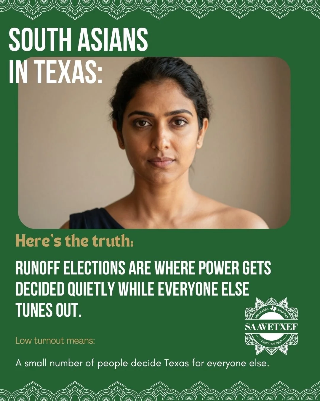 South Asian voters across Texas have the power to help shape the future of this election.

The Texas Primary Runoff Election 2026 is here, and many voters are still asking:
&ldquo;Why are Texans voting again?&rdquo;

In Texas, if no candidate receive