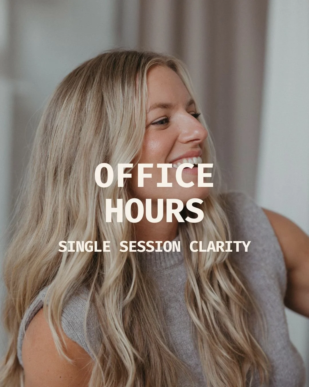 A smiling woman with long blonde hair and a gray sleeveless top, with text over her face saying 'Office Hours Single Session Clarity'.