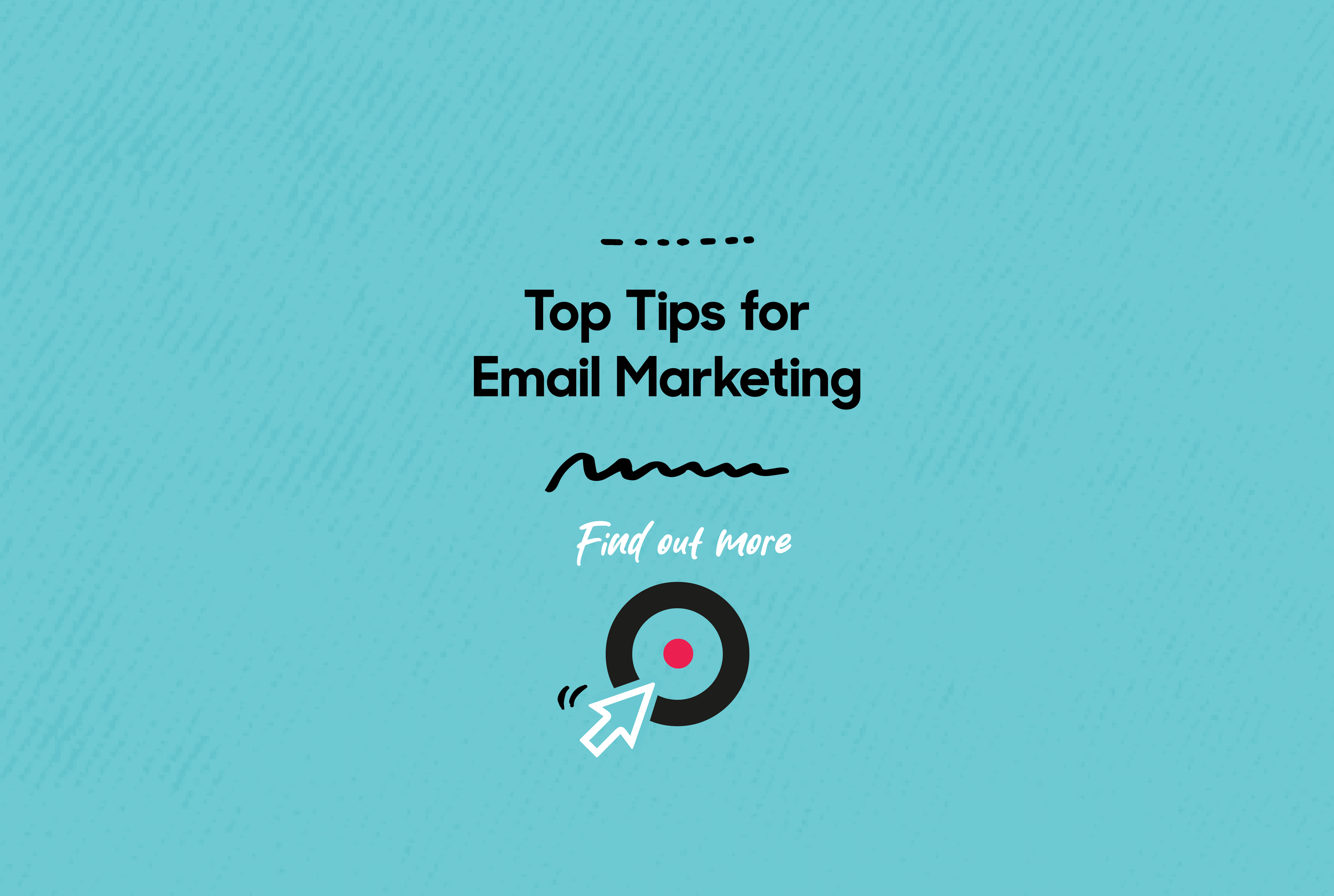 Top Tips for Email Marketing