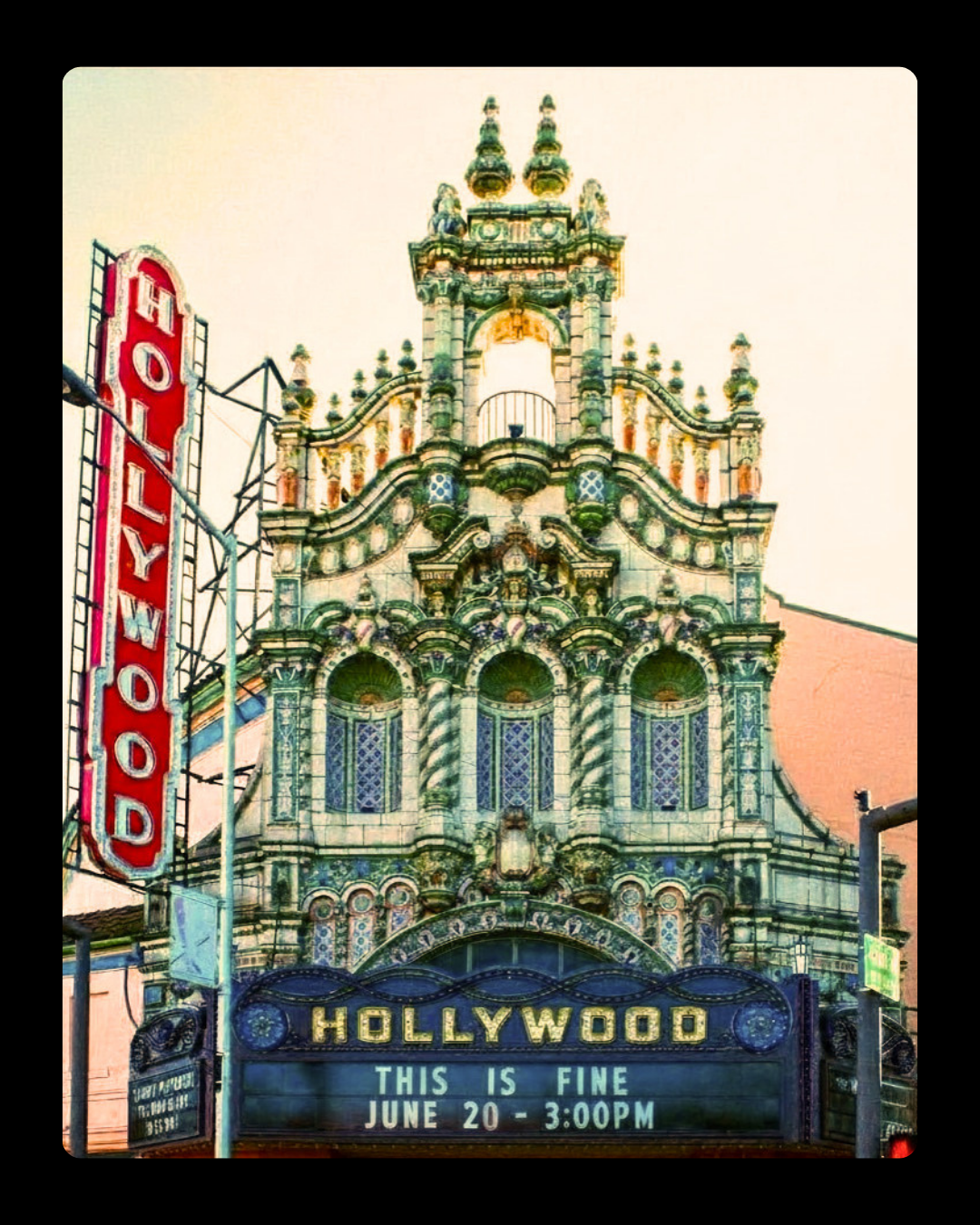 marquee reads this is fine june 20 3:00pm at the hollywood theatre in Portland Oregon