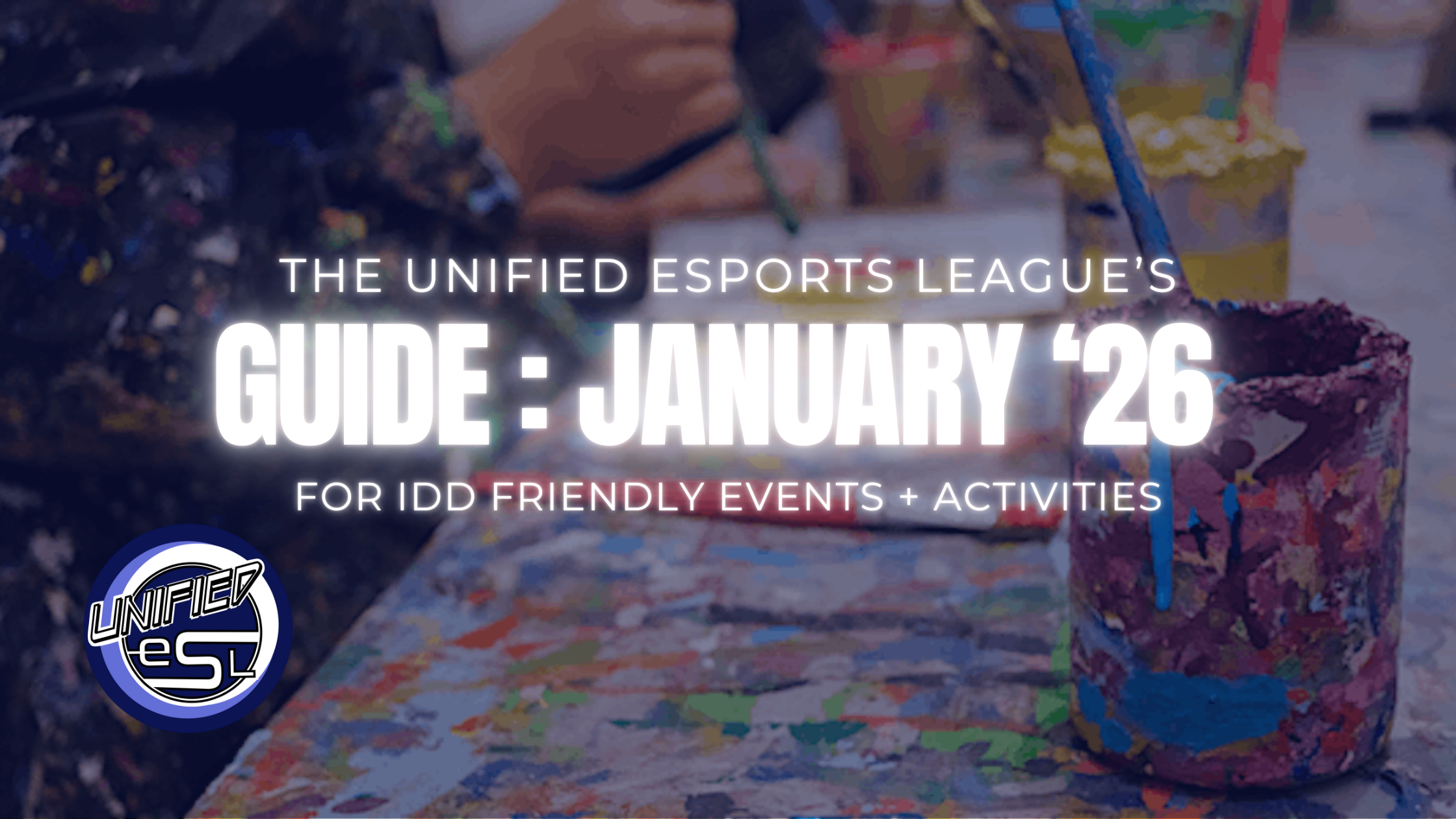 UESL Guide: January ‘26 IDD-Friendly Events + Activities