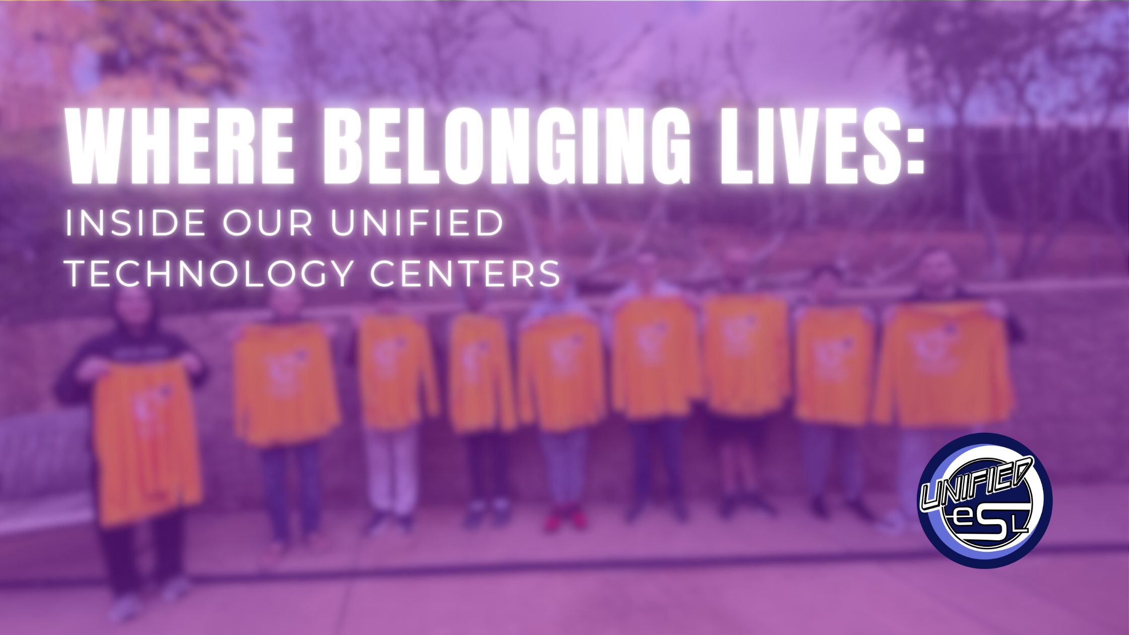 Where Belonging Lives: Inside Our UNIFIED Technology Centers