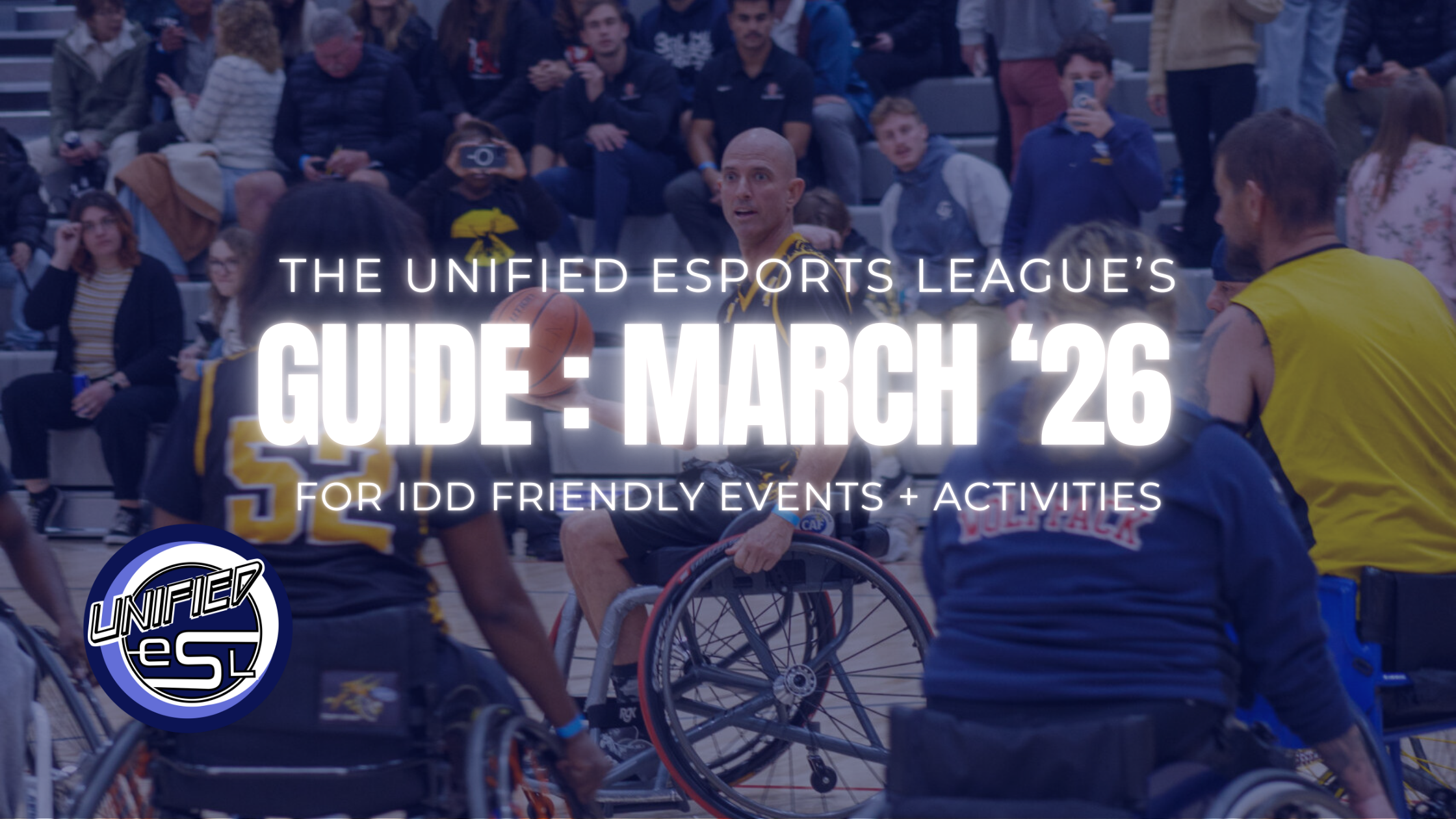 UESL Guide: March ‘26 IDD-Friendly Events + Activities