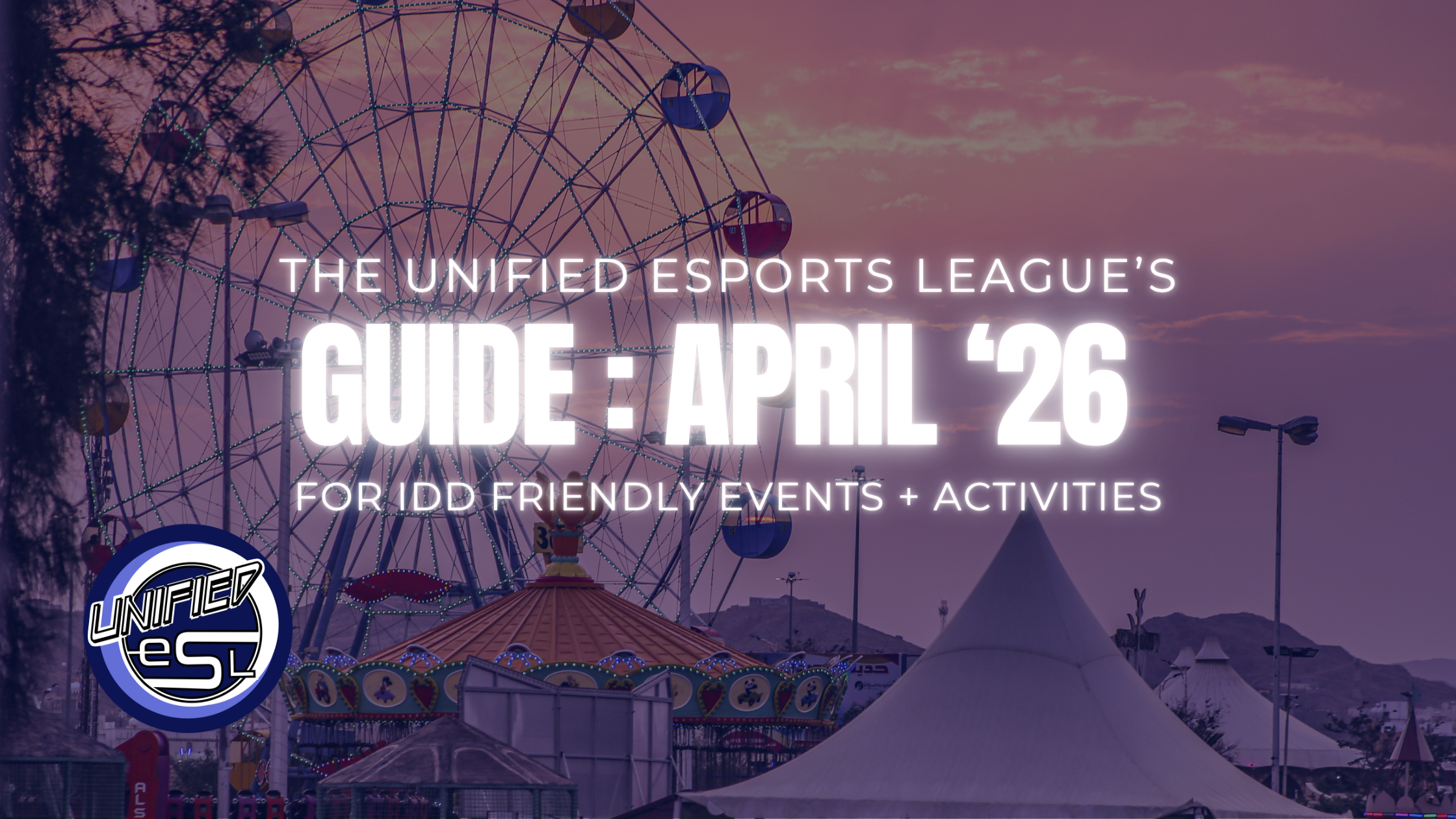 UESL Monthly Guide: April ‘26 IDD-Friendly Events + Activities
