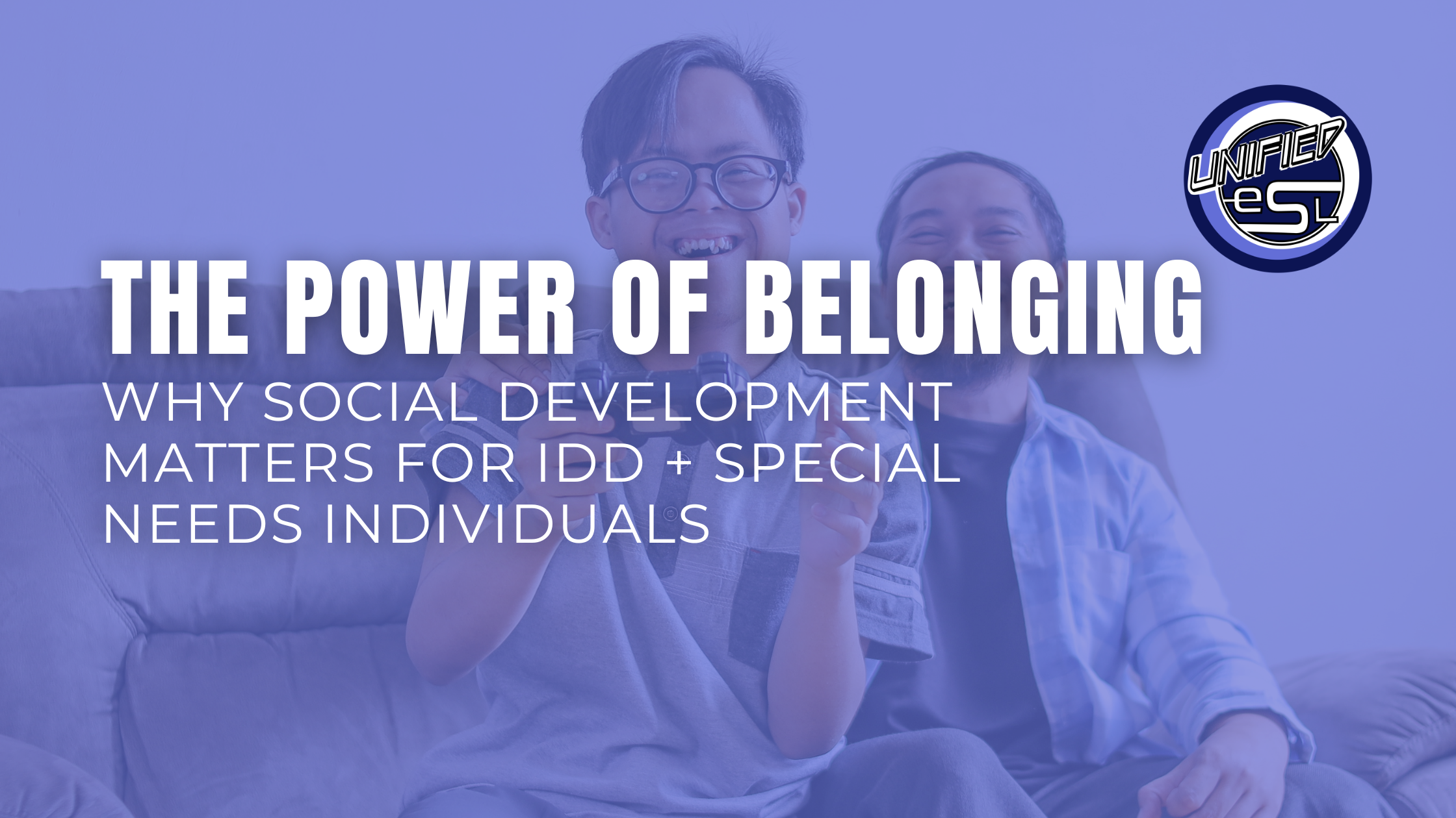 The Power of Belonging: Why Social Development Matters for IDD Individuals